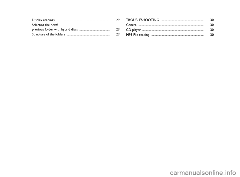 FIAT DOBLO 2009 2.G Radio CD MP3 Manual Display readings ....................................................................... 29
Selecting the next/
previous folder with hybrid discs ......................................... 29
Structure