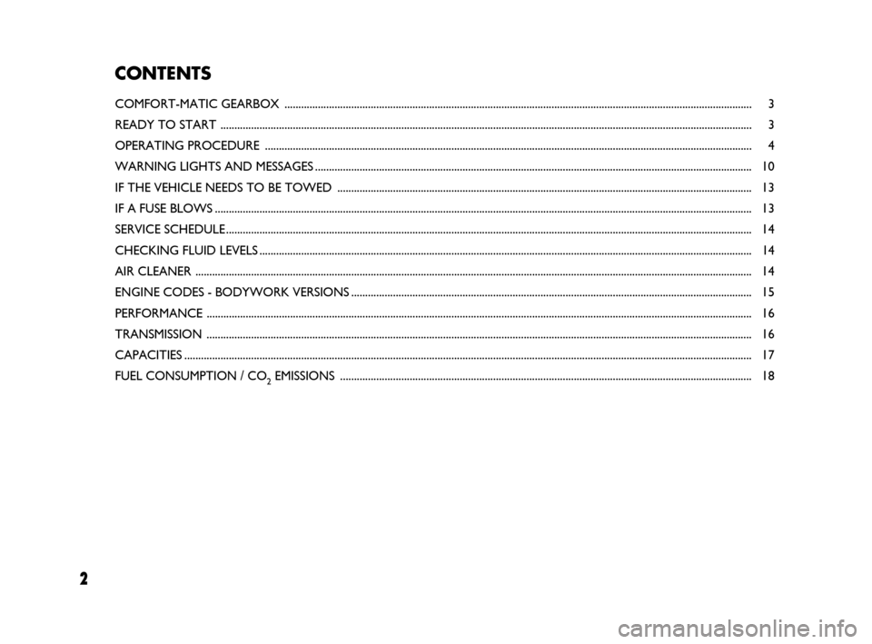 FIAT DUCATO 250 2008 3.G Comfort Matic Manual 2 2
CONTENTS
COMFORT-MATIC GEARBOX .....................................................................................................................................................................
