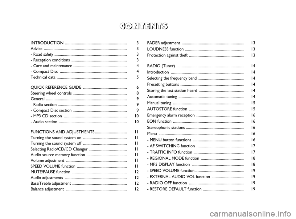 FIAT GRANDE PUNTO 2007 199 / 1.G Radio CD MP3 Manual FADER adjustment ................................................................. 13
LOUDNESS function .............................................................. 13
Protection against theft .....