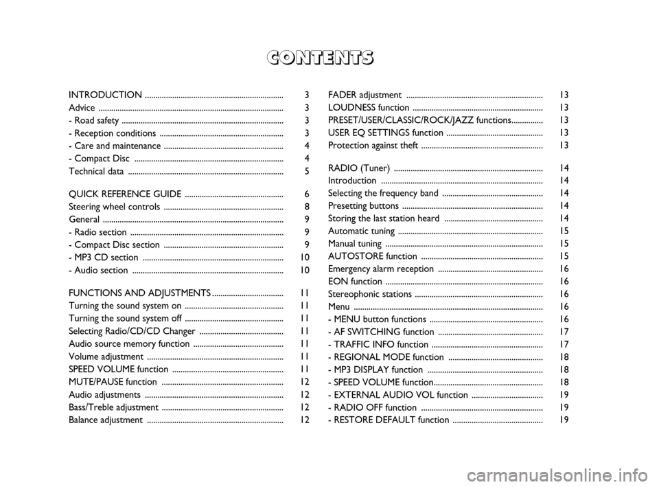 FIAT GRANDE PUNTO 2009 199 / 1.G Radio CD MP3 Manual FADER adjustment ................................................................. 13
LOUDNESS function .............................................................. 13
PRESET/USER/CLASSIC/ROCK/JAZZ 