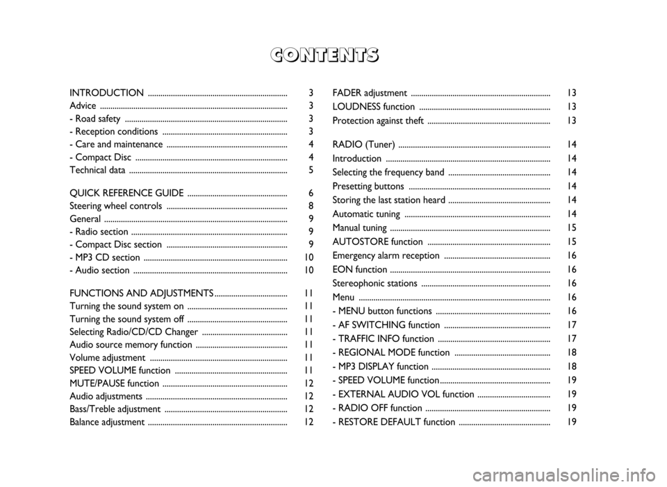FIAT IDEA 2006 1.G Radio CD MP3 Manual FADER adjustment  ................................................................... 13
LOUDNESS function  ............................................................... 13
Protection against theft 