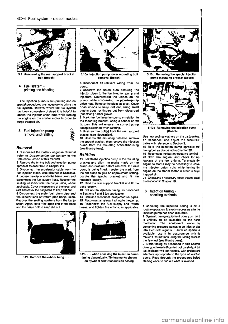 FIAT PUNTO 1998 176 / 1.G Owners Manual
Fuel system - diesel models 4C*3
bolt (Bosch)
4 Fuel system -priming and bleeding
The Injection pump Is self-priming and no special procedures are necessary to prime the fuel system. However where FIAT PUNTO 1998 176 / 1.G Owners Manual
Fuel system - diesel models 4C*3
bolt (Bosch)
4 Fuel system -priming and bleeding
The Injection pump Is self-priming and no special procedures are necessary to prime the fuel system. However where