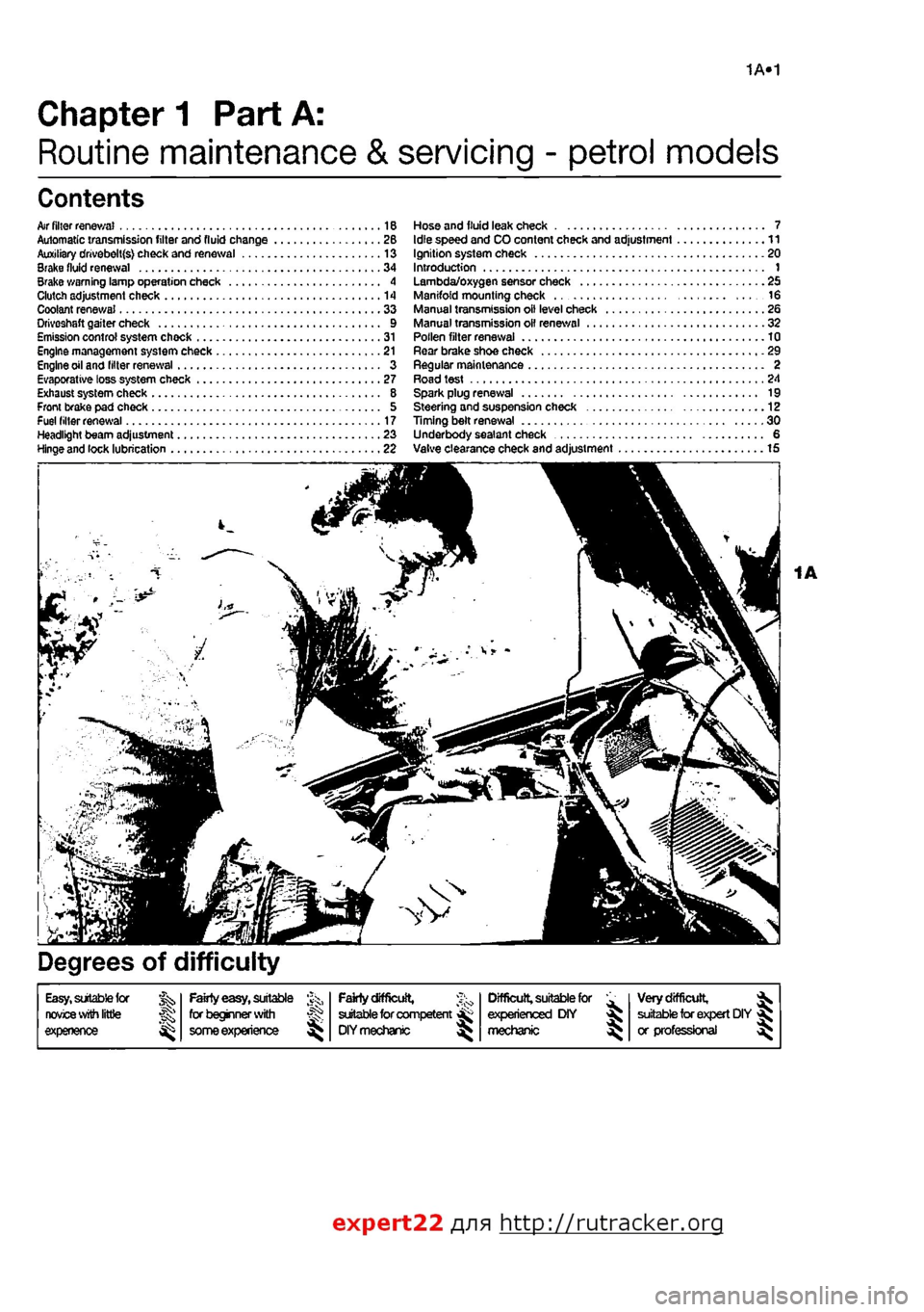 FIAT PUNTO 1997 176 / 1.G Workshop Manual 
1A»1 
Chapter
 1
 Part A: 
Routine maintenance & servicing - petrol models 
Contents 

Air
 filter renewal 18 Automatic transmission filter and fluid change 2B Auxiliary dr<vebelt{s} check and renew