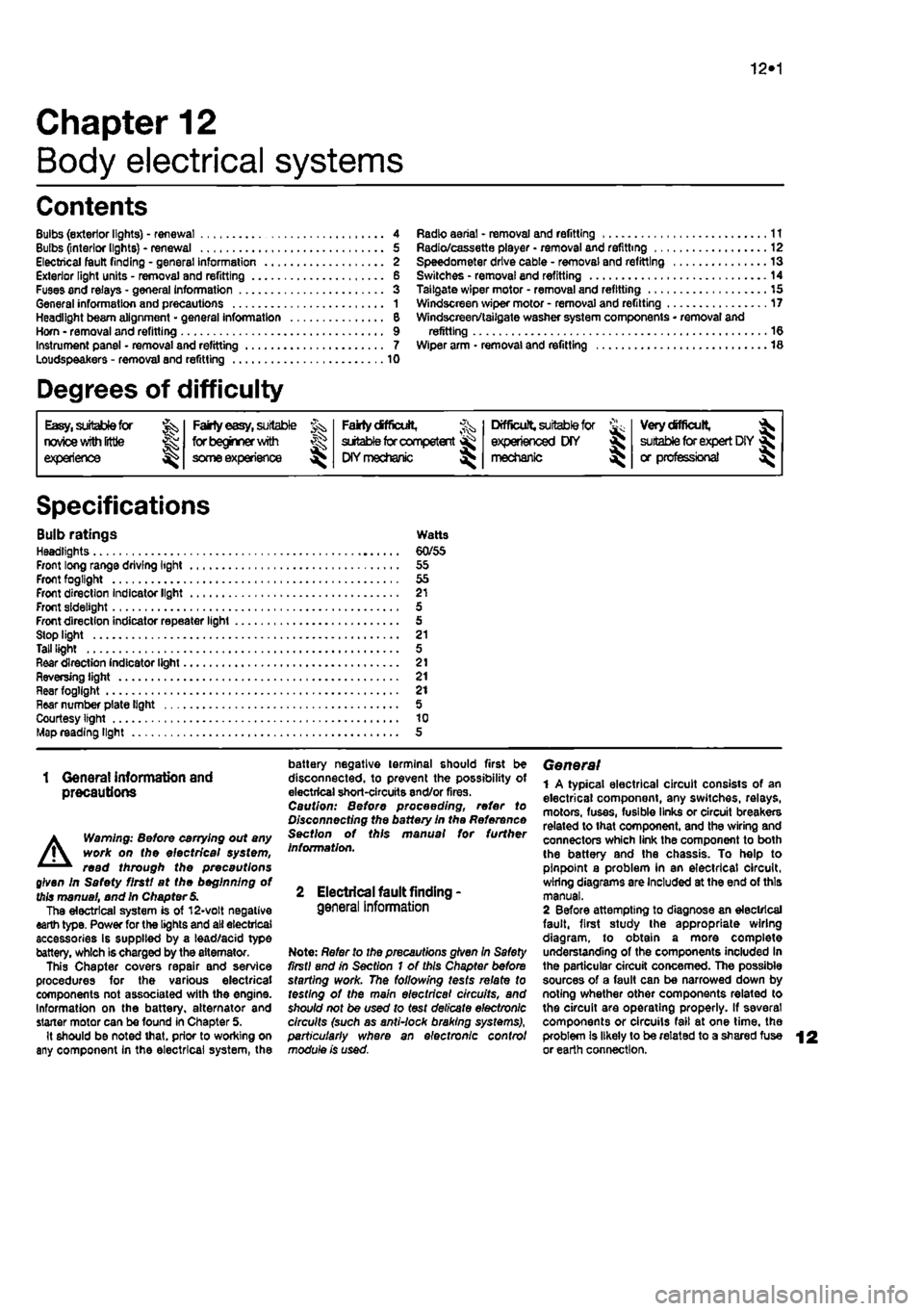 FIAT PUNTO 1997 176 / 1.G Manual PDF 
10*1 
Chapter 12 
Body electrical systems 
Contents 
Bulbs (exterior lights) - renewal 4 Bulbs (interior lights) - renewal 5 Electrical fault finding - general information 2 Exterior light units - re