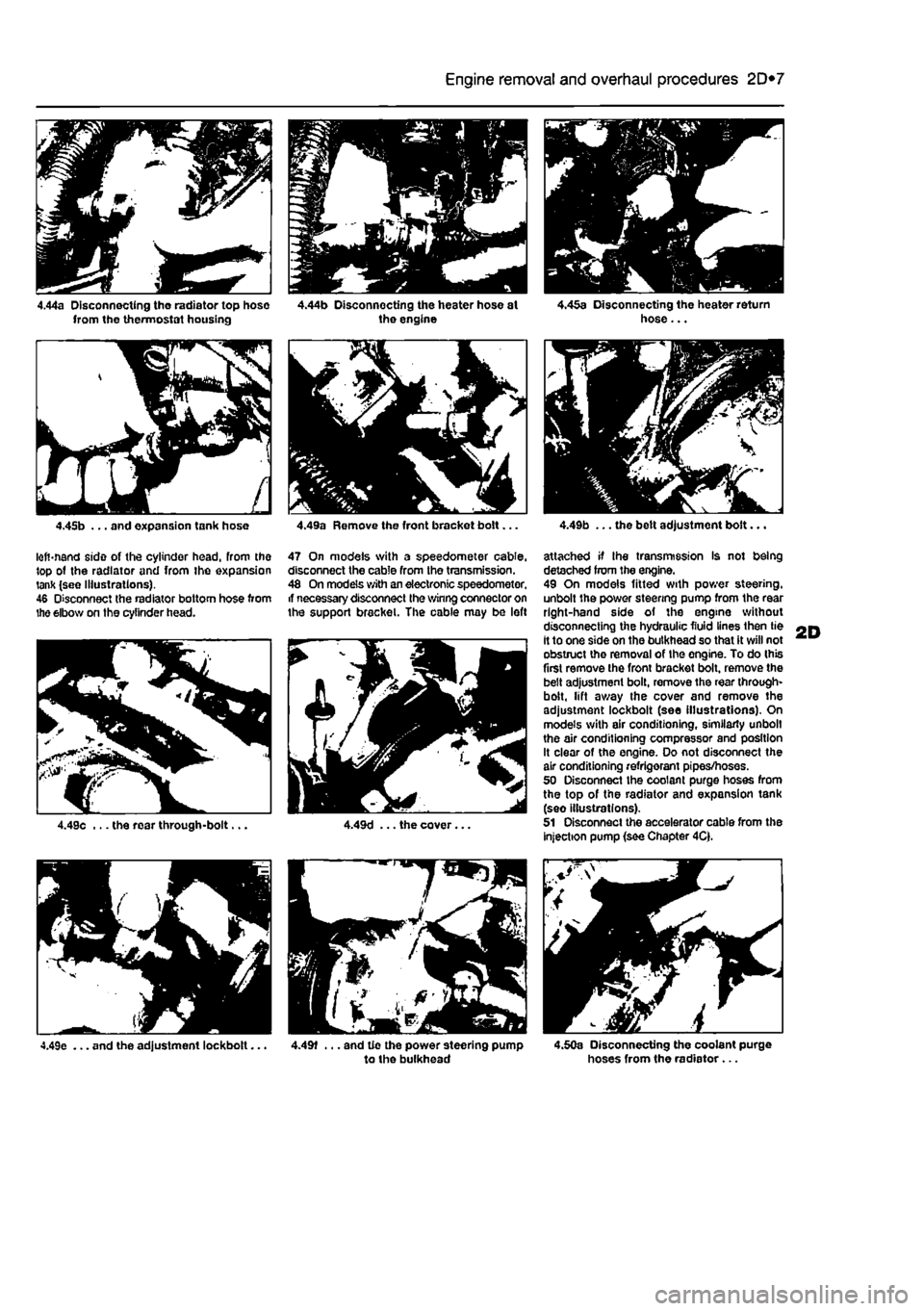 FIAT PUNTO 1995 176 / 1.G User Guide 
2D*10 Engine removal and overhaul procedures 
4.44a Disconnecting tho radiator top hose from the thermostat housing 
4.45b ... and expansion tank hose 
lofi-nand side of the cylinder head, From the t