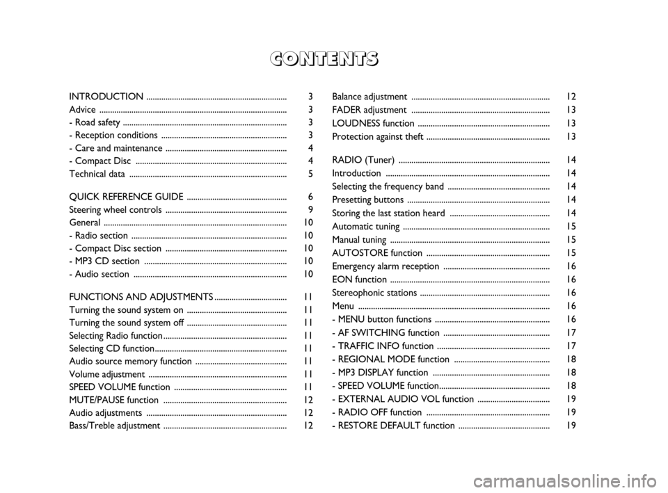 FIAT QUBO 2008 1.G Radio CD MP3 Manual Balance adjustment ................................................................. 12
FADER adjustment ................................................................. 13
LOUDNESS function ........