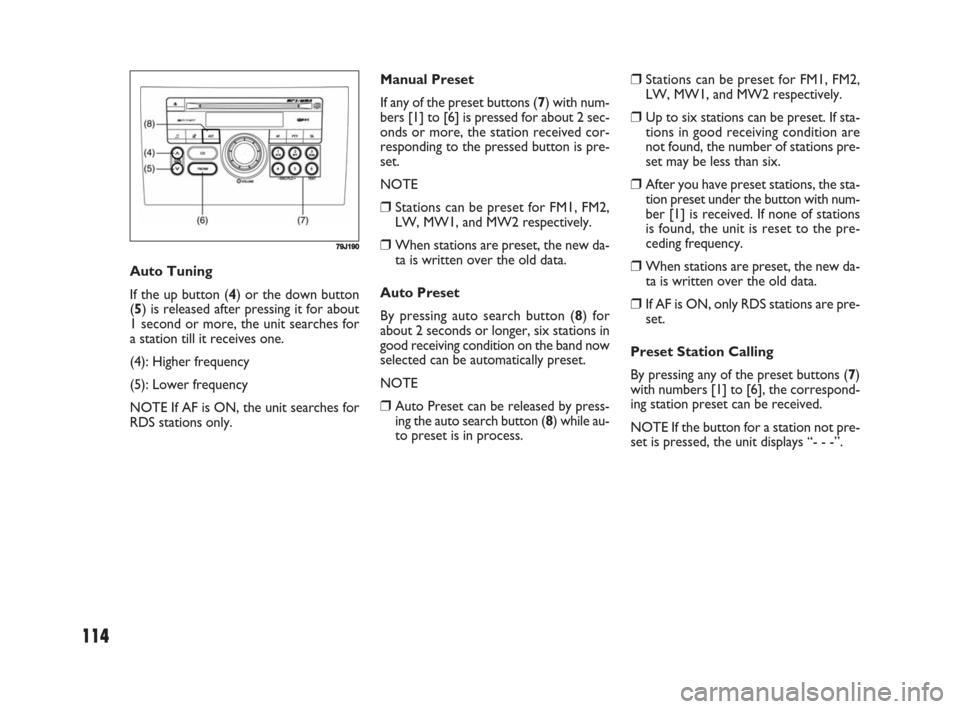 FIAT SEDICI 2008 2.G Owners Manual 114
❒Stations can be preset for FM1, FM2,
LW, MW1, and MW2 respectively.
❒Up to six stations can be preset. If sta-
tions in good receiving condition are
not found, the number of stations pre-
set FIAT SEDICI 2008 2.G Owners Manual 114
❒Stations can be preset for FM1, FM2,
LW, MW1, and MW2 respectively.
❒Up to six stations can be preset. If sta-
tions in good receiving condition are
not found, the number of stations pre-
set