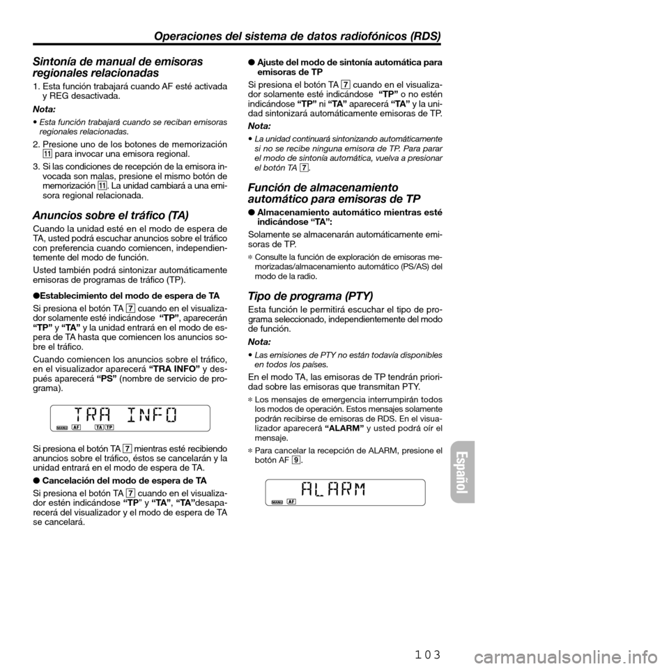 FIAT SEICENTO 2001 1.G Clarion PU2312 Manual Sintonía de manual de emisoras
regionales relacionadas
1. Esta función trabajará cuando AF esté activada
y REG desactivada.
Nota:
•Esta función trabajará cuando se reciban emisoras
regionales FIAT SEICENTO 2001 1.G Clarion PU2312 Manual Sintonía de manual de emisoras
regionales relacionadas
1. Esta función trabajará cuando AF esté activada
y REG desactivada.
Nota:
•Esta función trabajará cuando se reciban emisoras
regionales