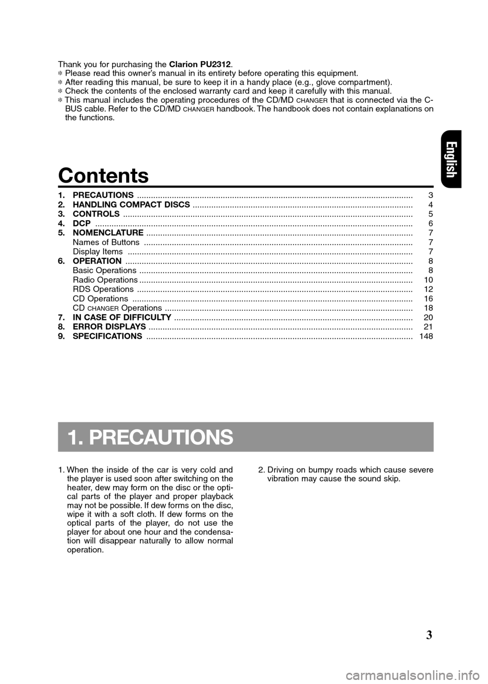 FIAT SEICENTO 2001 1.G Clarion PU2312 Manual 3
English
Thank you for purchasing the Clarion PU2312.
*Please read this owner’s manual in its entirety before operating this equipment.
*After reading this manual, be sure to keep it in a handy pla