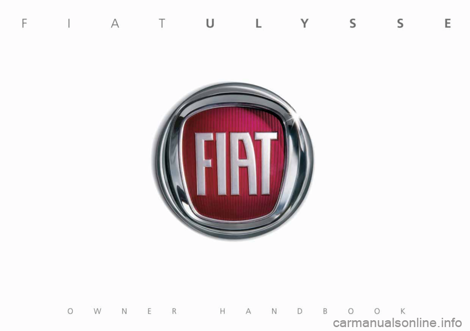 FIAT ULYSSE 2008 2.G Owners Manual FIAT ULYSSE 2008 2.G Owners Manual