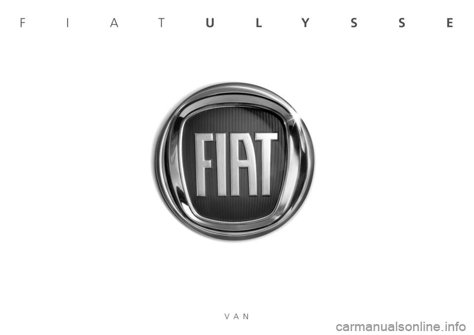 FIAT ULYSSE VAN 2007 2.G Supplement Manual VA N
FIATULYSSE 