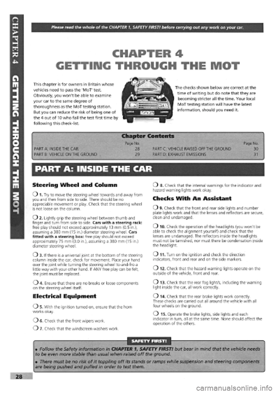 FIAT TEMPRA 1988 Service And Repair Manual
Please read the whole of the CHAPTER 1, SAFETY FIRST! before carrying out any work on your car.
fUADTCSA I En Hr
GETTIIMG THROUGH THE MOT
This chapter is for owners in Britain whose
vehicles need FIAT TEMPRA 1988 Service And Repair Manual
Please read the whole of the CHAPTER 1, SAFETY FIRST! before carrying out any work on your car.
fUADTCSA I En Hr
GETTIIMG THROUGH THE MOT
This chapter is for owners in Britain whose
vehicles need