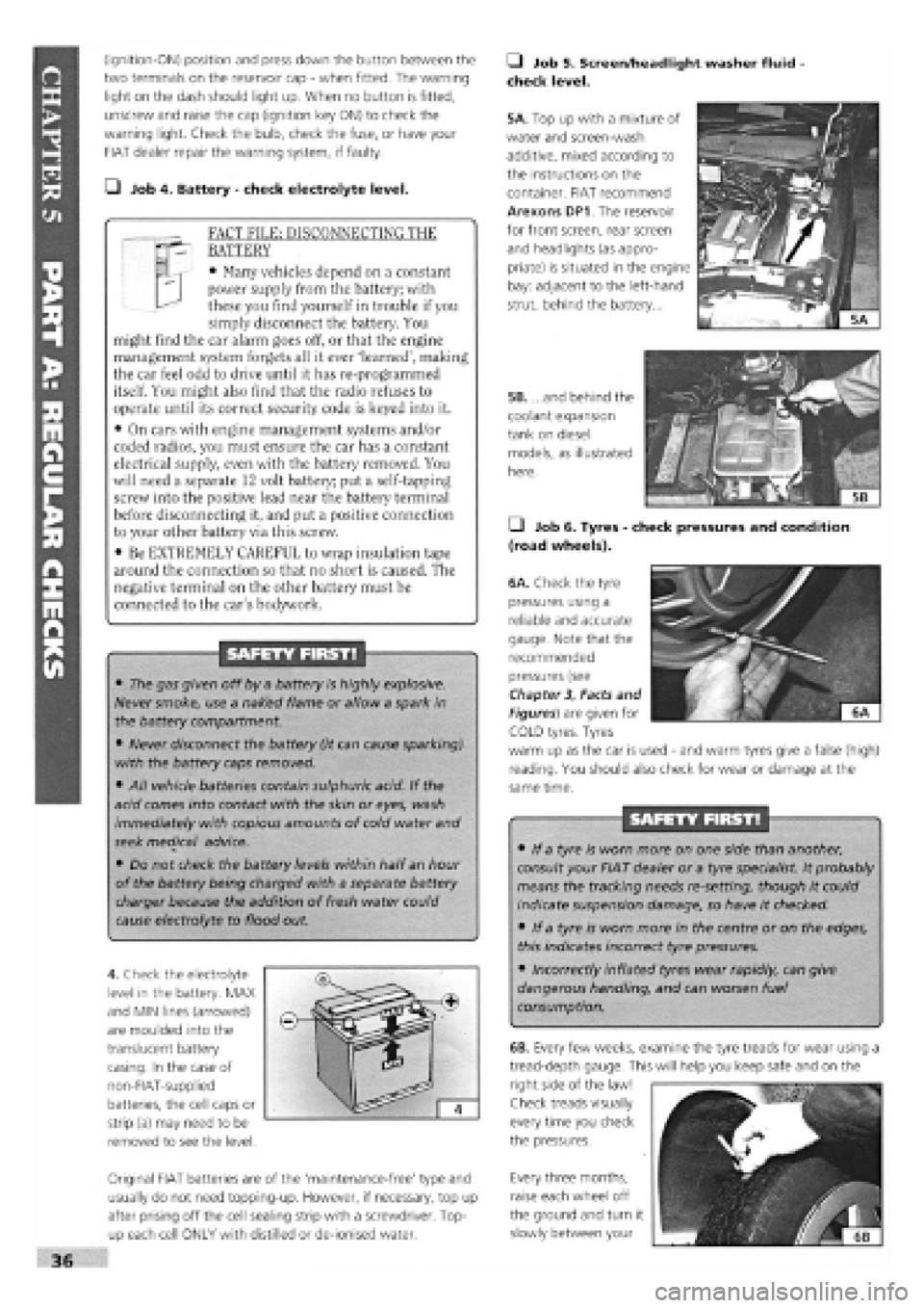 FIAT TEMPRA 1988 Service And Repair Manual
(ignition-ON) position and press down the button between the
two terminals on the reservoir cap
-
when fitted. The warning
light on the dash should light up. When no button is fitted,
unscrew an FIAT TEMPRA 1988 Service And Repair Manual
(ignition-ON) position and press down the button between the
two terminals on the reservoir cap
-
when fitted. The warning
light on the dash should light up. When no button is fitted,
unscrew an