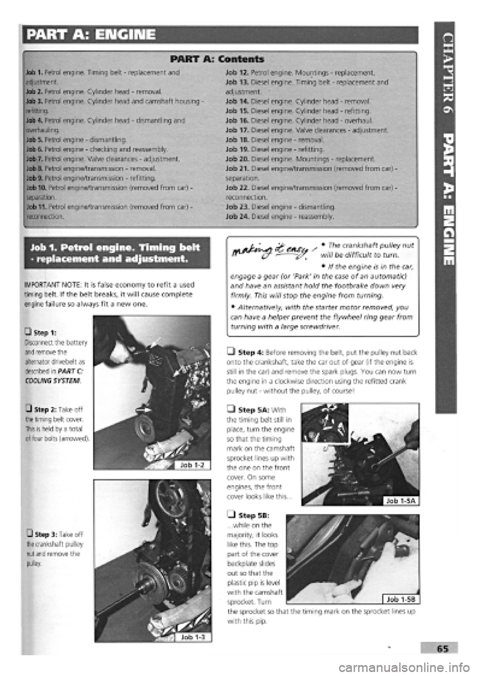 FIAT TEMPRA 1988 Service And Manual PDF
PART A: ENGINE
PART A: Contents
Job 1. Petrol engine. Timing belt
-
replacement and Job 12. Petrol engine. Mountings
-
replacement.
adjustment. Job 13. Diesel engine. Timing belt
-
replaceme FIAT TEMPRA 1988 Service And Manual PDF
PART A: ENGINE
PART A: Contents
Job 1. Petrol engine. Timing belt
-
replacement and Job 12. Petrol engine. Mountings
-
replacement.
adjustment. Job 13. Diesel engine. Timing belt
-
replaceme