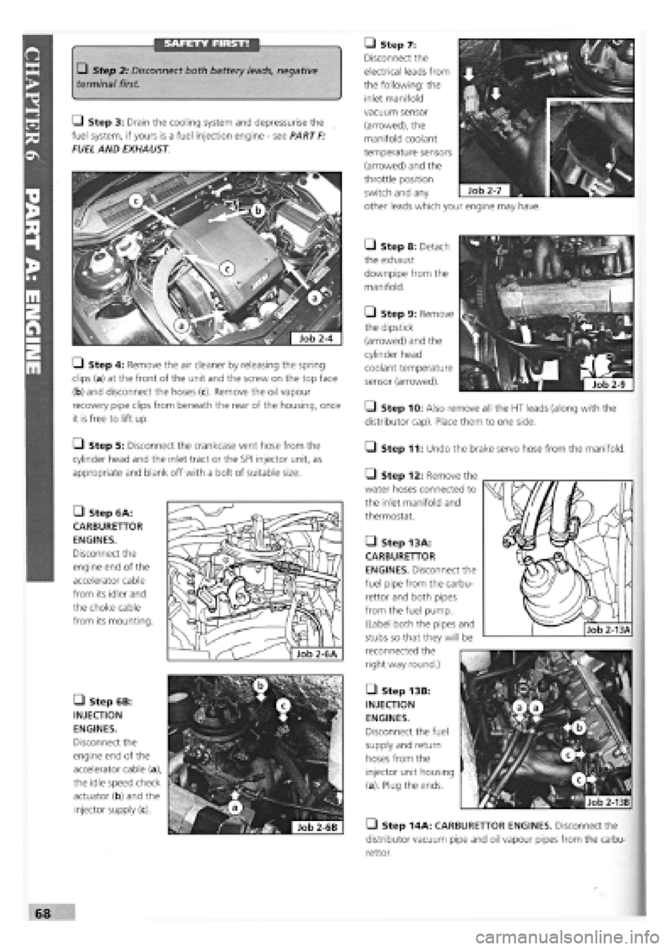 FIAT TEMPRA 1988 Service And Manual PDF
SAFETY FIRST! • Step 7:
Disconnect the
electrical leads from
the following: the
inlet manifold
• Step 2: Disconnect both battery leads, negative
terminal first.
Q Step 3: Drain the cooling FIAT TEMPRA 1988 Service And Manual PDF
SAFETY FIRST! • Step 7:
Disconnect the
electrical leads from
the following: the
inlet manifold
• Step 2: Disconnect both battery leads, negative
terminal first.
Q Step 3: Drain the cooling