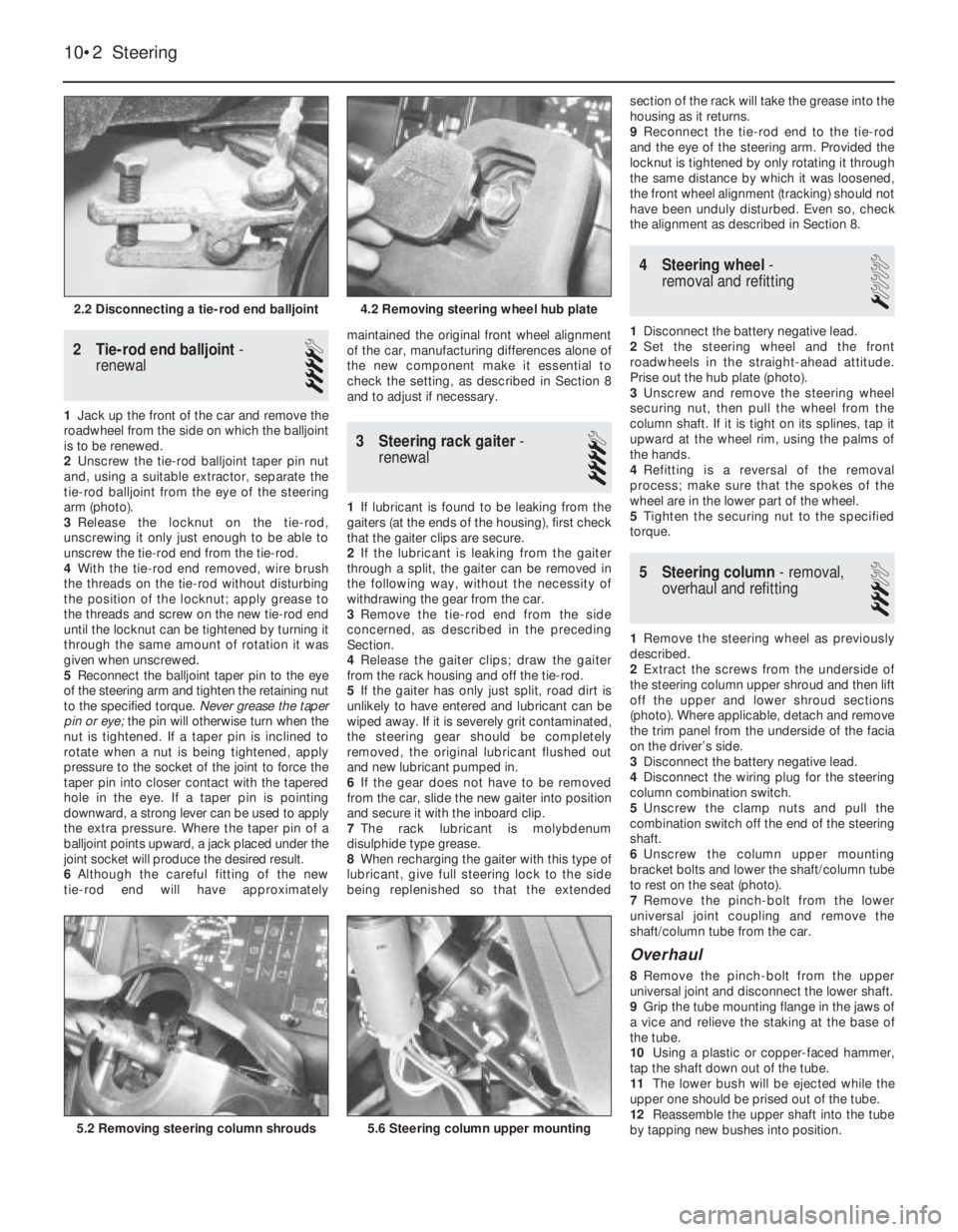 FIAT UNO 1983 Service Repair Manual 2 Tie-rod end balljoint-
renewal
4
1Jack up the front of the car and remove the
roadwheel from the side on which the balljoint
is to be renewed.
2Unscrew the tie-rod balljoint taper pin nut
and, using FIAT UNO 1983 Service Repair Manual 2 Tie-rod end balljoint-
renewal
4
1Jack up the front of the car and remove the
roadwheel from the side on which the balljoint
is to be renewed.
2Unscrew the tie-rod balljoint taper pin nut
and, using