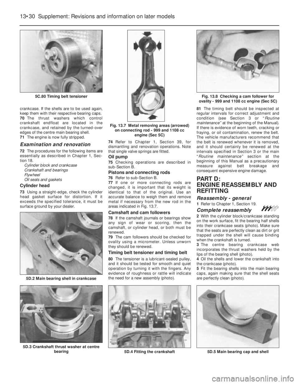 FIAT UNO 1983 Service Repair Manual crankcase. If the shells are to be used again,
keep them with their respective bearing caps.
70The thrust washers which control
crankshaft endfloat are located in the
crankcase, and retained by the t FIAT UNO 1983 Service Repair Manual crankcase. If the shells are to be used again,
keep them with their respective bearing caps.
70The thrust washers which control
crankshaft endfloat are located in the
crankcase, and retained by the t