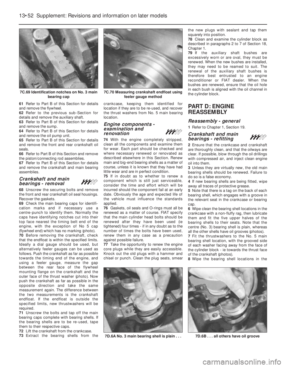 FIAT UNO 1983 Service Repair Manual 61Refer to Part B of this Section for details
and remove the flywheel.
62Refer to the previous sub-Section for
details and remove the auxiliary shaft.
63Refer to Part B of this Section for details
an FIAT UNO 1983 Service Repair Manual 61Refer to Part B of this Section for details
and remove the flywheel.
62Refer to the previous sub-Section for
details and remove the auxiliary shaft.
63Refer to Part B of this Section for details
an