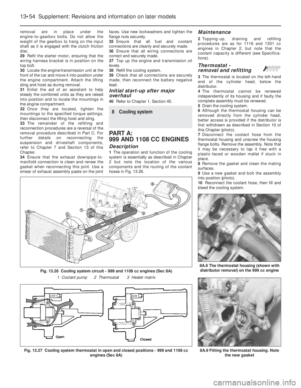 FIAT UNO 1983 Service Repair Manual removal are in place under the
engine-to-gearbox bolts. Do not allow the
weight of the gearbox to hang on the input
shaft as it is engaged with the clutch friction
disc.
29Refit the starter motor, ens FIAT UNO 1983 Service Repair Manual removal are in place under the
engine-to-gearbox bolts. Do not allow the
weight of the gearbox to hang on the input
shaft as it is engaged with the clutch friction
disc.
29Refit the starter motor, ens