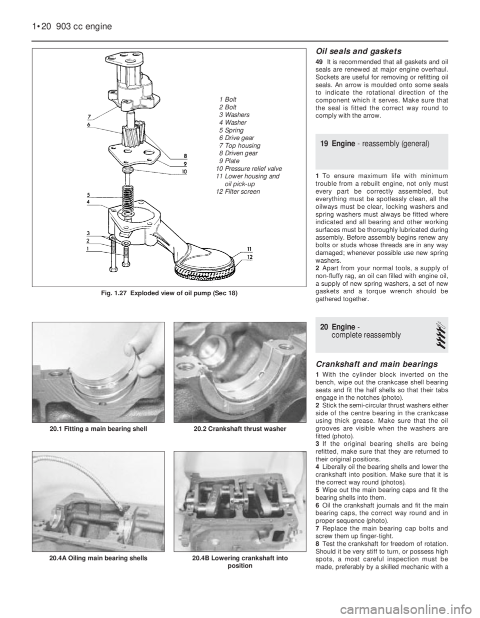 FIAT UNO 1983 Service Owners Guide Oil seals and gaskets
49It is recommended that all gaskets and oil
seals are renewed at major engine overhaul.
Sockets are useful for removing or refitting oil
seals. An arrow is moulded onto some sea FIAT UNO 1983 Service Owners Guide Oil seals and gaskets
49It is recommended that all gaskets and oil
seals are renewed at major engine overhaul.
Sockets are useful for removing or refitting oil
seals. An arrow is moulded onto some sea