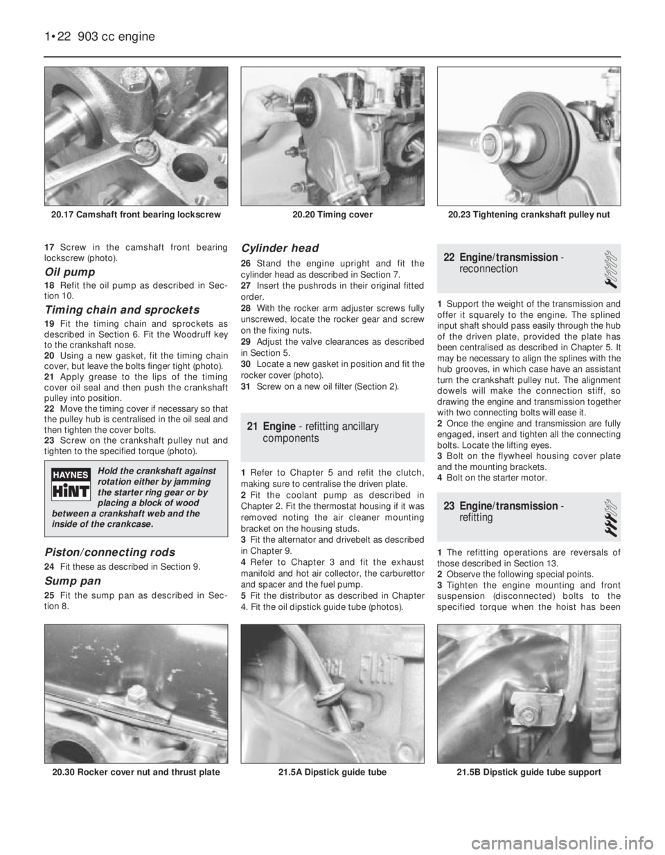 FIAT UNO 1983  Service Repair Manual 17Screw in the camshaft front bearing
lockscrew (photo).
Oil pump 
18Refit the oil pump as described in Sec-
tion 10.
Timing chain and sprockets
19Fit the timing chain and sprockets as
described in Se