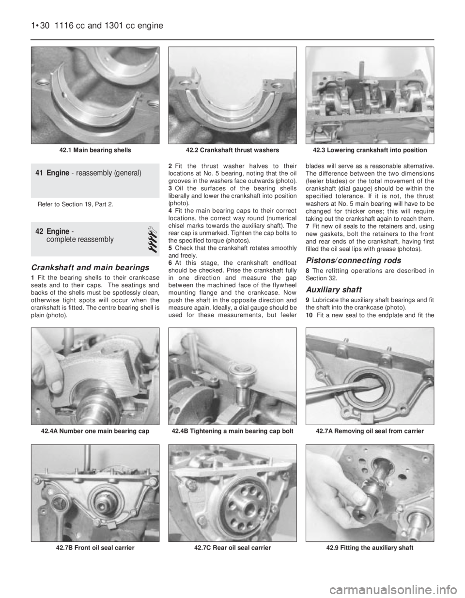 FIAT UNO 1983  Service Repair Manual 42.9 Fitting the auxiliary shaft
41 Engine- reassembly (general)
Refer to Section 19, Part 2.
42 Engine-
complete reassembly
4
Crankshaft and main bearings
1Fit the bearing shells to their crankcase
s