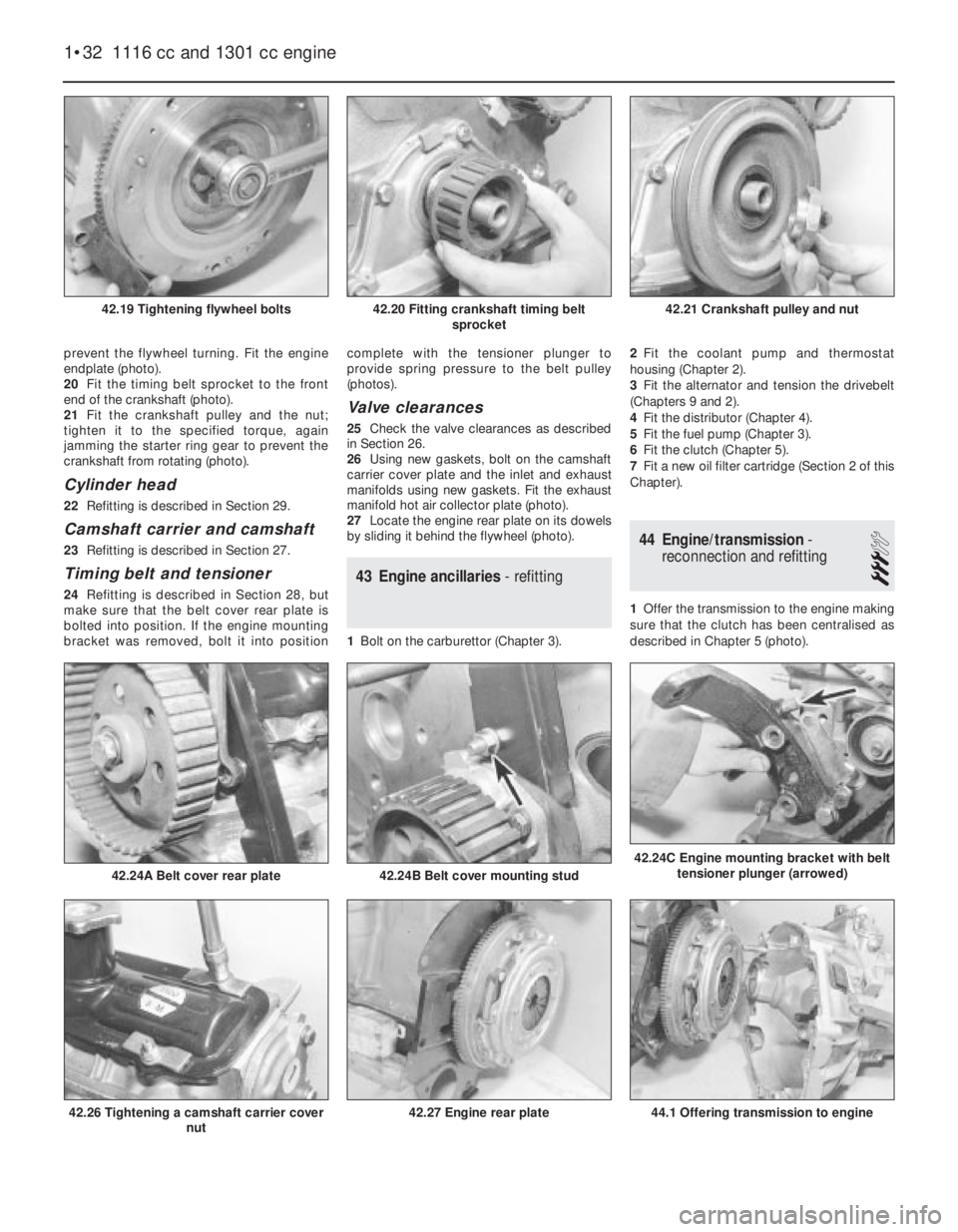 FIAT UNO 1983 Service Service Manual prevent the flywheel turning. Fit the engine
endplate (photo).
20Fit the timing belt sprocket to the front
end of the crankshaft (photo).
21Fit the crankshaft pulley and the nut;
tighten it to the sp FIAT UNO 1983 Service Service Manual prevent the flywheel turning. Fit the engine
endplate (photo).
20Fit the timing belt sprocket to the front
end of the crankshaft (photo).
21Fit the crankshaft pulley and the nut;
tighten it to the sp