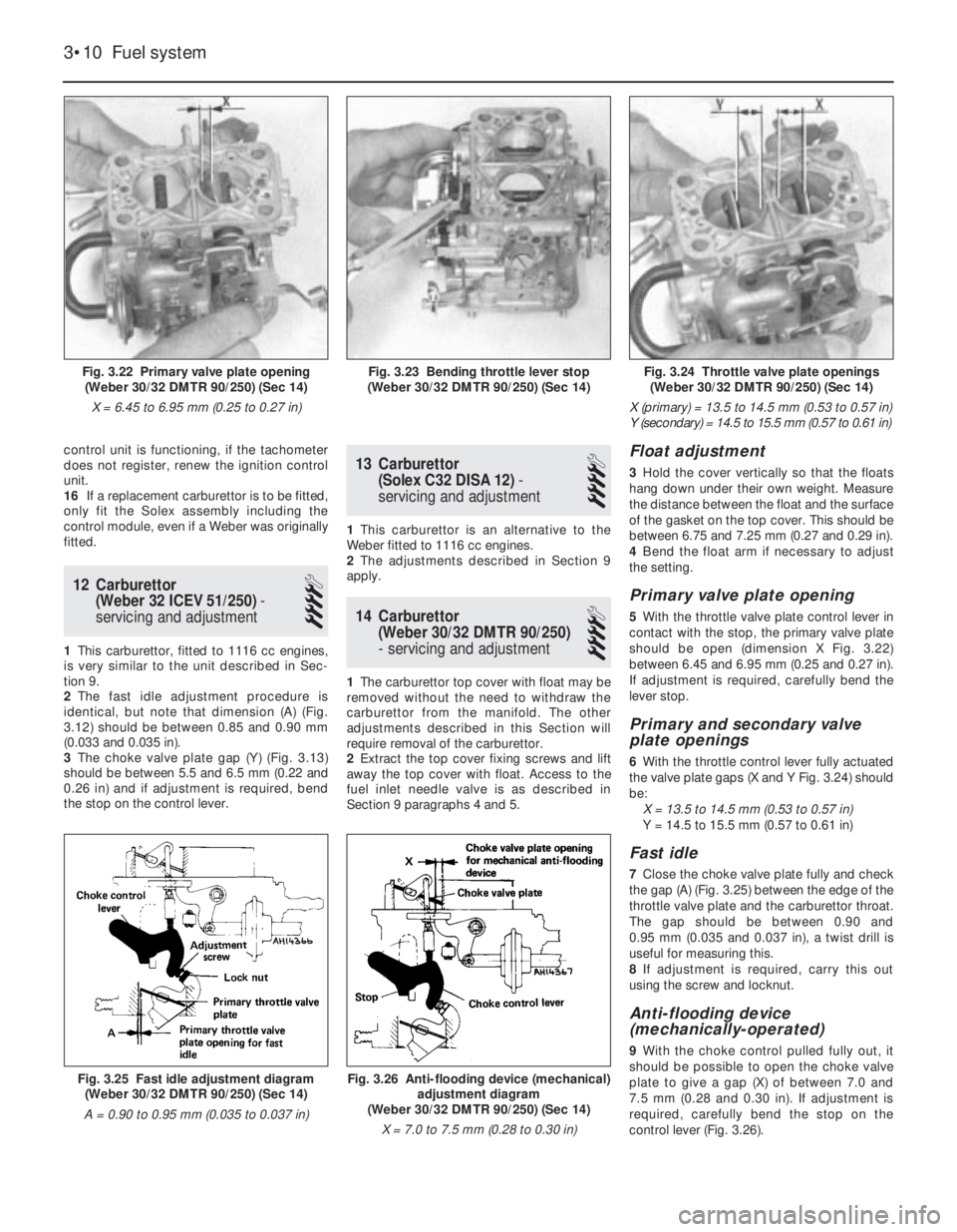 FIAT UNO 1983 Service Manual PDF control unit is functioning, if the tachometer
does not register, renew the ignition control
unit.
16If a replacement carburettor is to be fitted,
only fit the Solex assembly including the
control mod FIAT UNO 1983 Service Manual PDF control unit is functioning, if the tachometer
does not register, renew the ignition control
unit.
16If a replacement carburettor is to be fitted,
only fit the Solex assembly including the
control mod