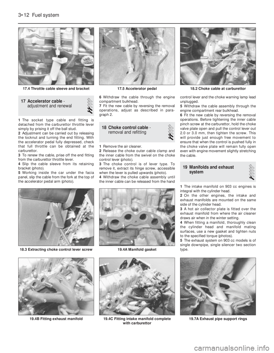 FIAT UNO 1983 Service Manual PDF 19.7A Exhaust pipe support rings
17 Accelerator cable-
adjustment and renewal
2
1The socket type cable end fitting is
detached from the carburettor throttle lever
simply by prising it off the ball stu FIAT UNO 1983 Service Manual PDF 19.7A Exhaust pipe support rings
17 Accelerator cable-
adjustment and renewal
2
1The socket type cable end fitting is
detached from the carburettor throttle lever
simply by prising it off the ball stu