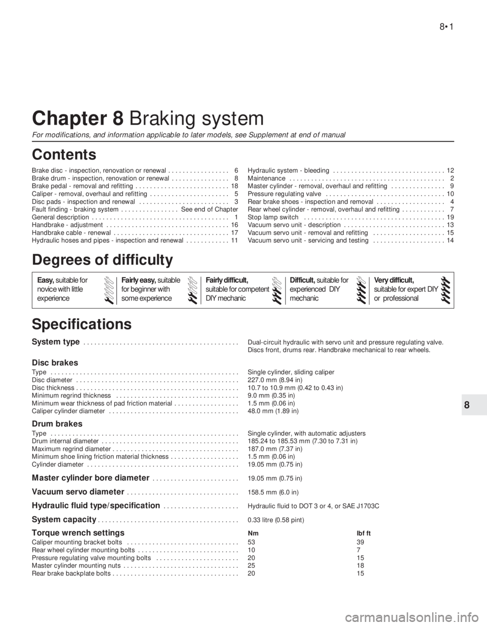 FIAT UNO 1983 Service Manual Online 8
System type . . . . . . . . . . . . . . . . . . . . . . . . . . . . . . . . . . . . . . . . . . . Dual-circuit hydraulic with servo unit and pressure regulating valve.
Discs front, drums rear. Handb FIAT UNO 1983 Service Manual Online 8
System type . . . . . . . . . . . . . . . . . . . . . . . . . . . . . . . . . . . . . . . . . . . Dual-circuit hydraulic with servo unit and pressure regulating valve.
Discs front, drums rear. Handb