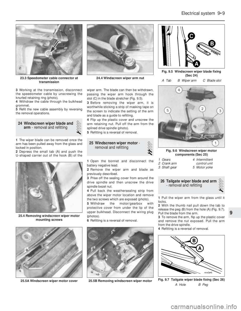 FIAT UNO 1983  Service Repair Manual 3Working at the transmission, disconnect
the speedometer cable by unscrewing the
knurled retaining ring (photo). 
4Withdraw the cable through the bulkhead
grommet. 
5Refit the new cable assembly by re