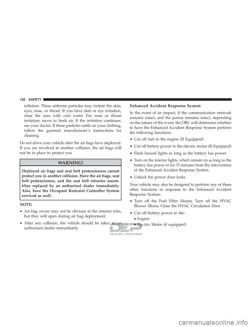 FIAT 500E 2018 Owners Manual inflation. These airborne particles may irritate the skin,
eyes, nose, or throat. If you have skin or eye irritation,
rinse the area with cool water. For nose or throat
irritation, move to fresh air. FIAT 500E 2018 Owners Manual inflation. These airborne particles may irritate the skin,
eyes, nose, or throat. If you have skin or eye irritation,
rinse the area with cool water. For nose or throat
irritation, move to fresh air.