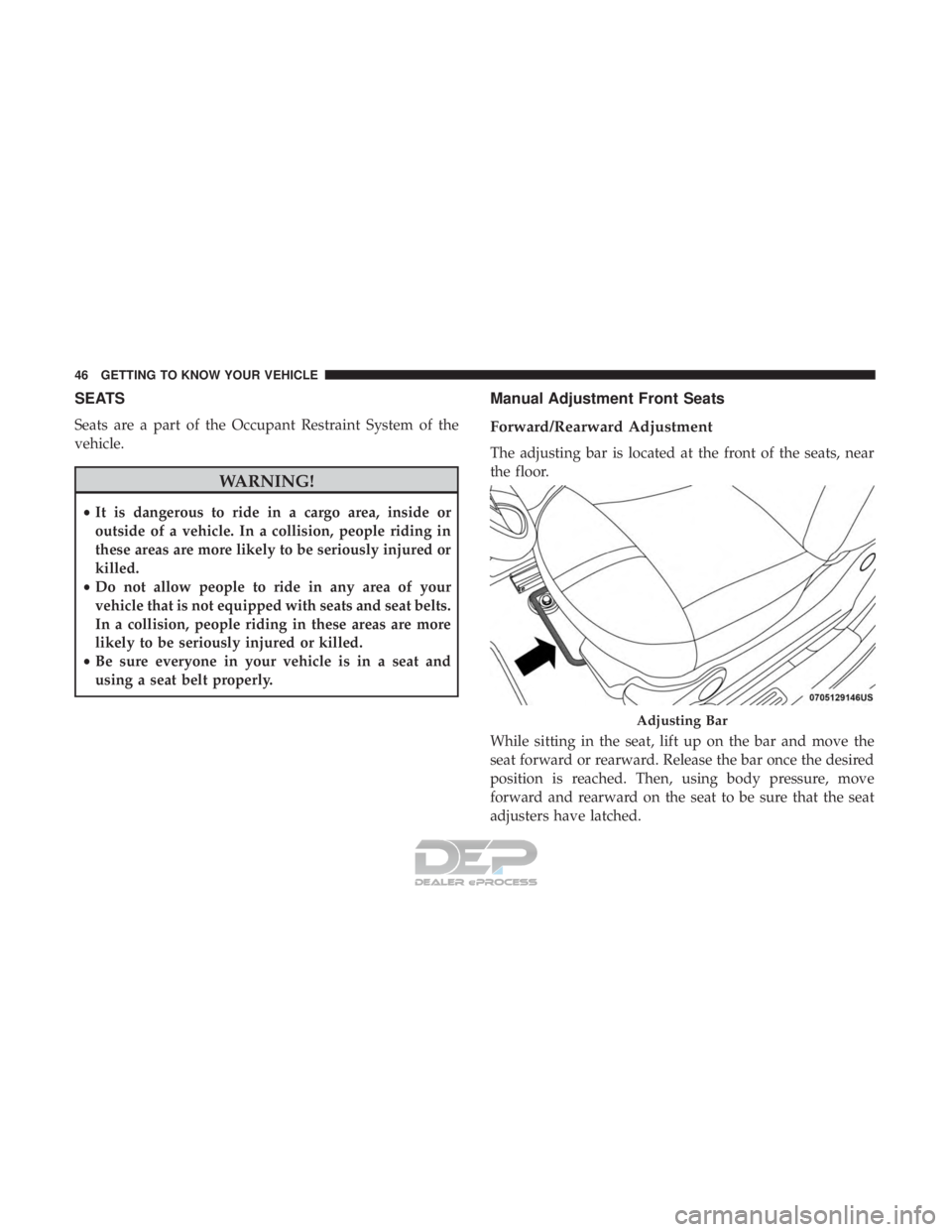 FIAT 500E 2018 Service Manual SEATS
Seats are a part of the Occupant Restraint System of the
vehicle.
WARNING!
•It is dangerous to ride in a cargo area, inside or
outside of a vehicle. In a collision, people riding in
these area FIAT 500E 2018 Service Manual SEATS
Seats are a part of the Occupant Restraint System of the
vehicle.
WARNING!
•It is dangerous to ride in a cargo area, inside or
outside of a vehicle. In a collision, people riding in
these area