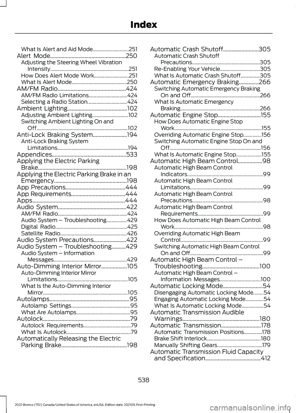 FORD BRONCO 2022 Owners Manual What Is Alert and Aid Mode............................251Alert Mode.....................................................250Adjusting the Steering Wheel VibrationIntensity.............................. FORD BRONCO 2022 Owners Manual What Is Alert and Aid Mode............................251Alert Mode.....................................................250Adjusting the Steering Wheel VibrationIntensity..............................