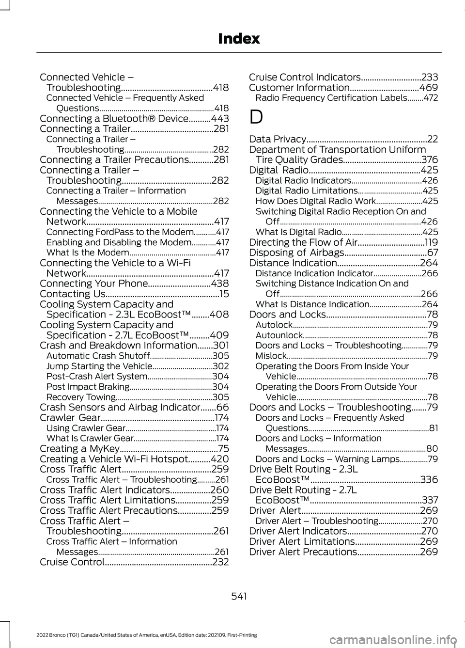 FORD BRONCO 2022  Owners Manual Connected Vehicle –Troubleshooting.........................................418Connected Vehicle – Frequently AskedQuestions.........................................................418Connecting a 