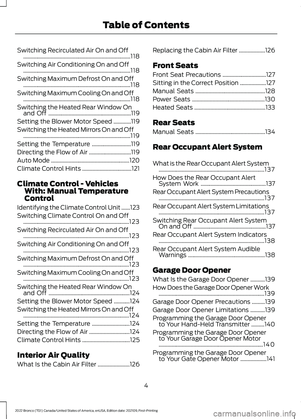 FORD BRONCO 2022  Owners Manual Switching Recirculated Air On and Off..........................................................................118
Switching Air Conditioning On and Off................................................