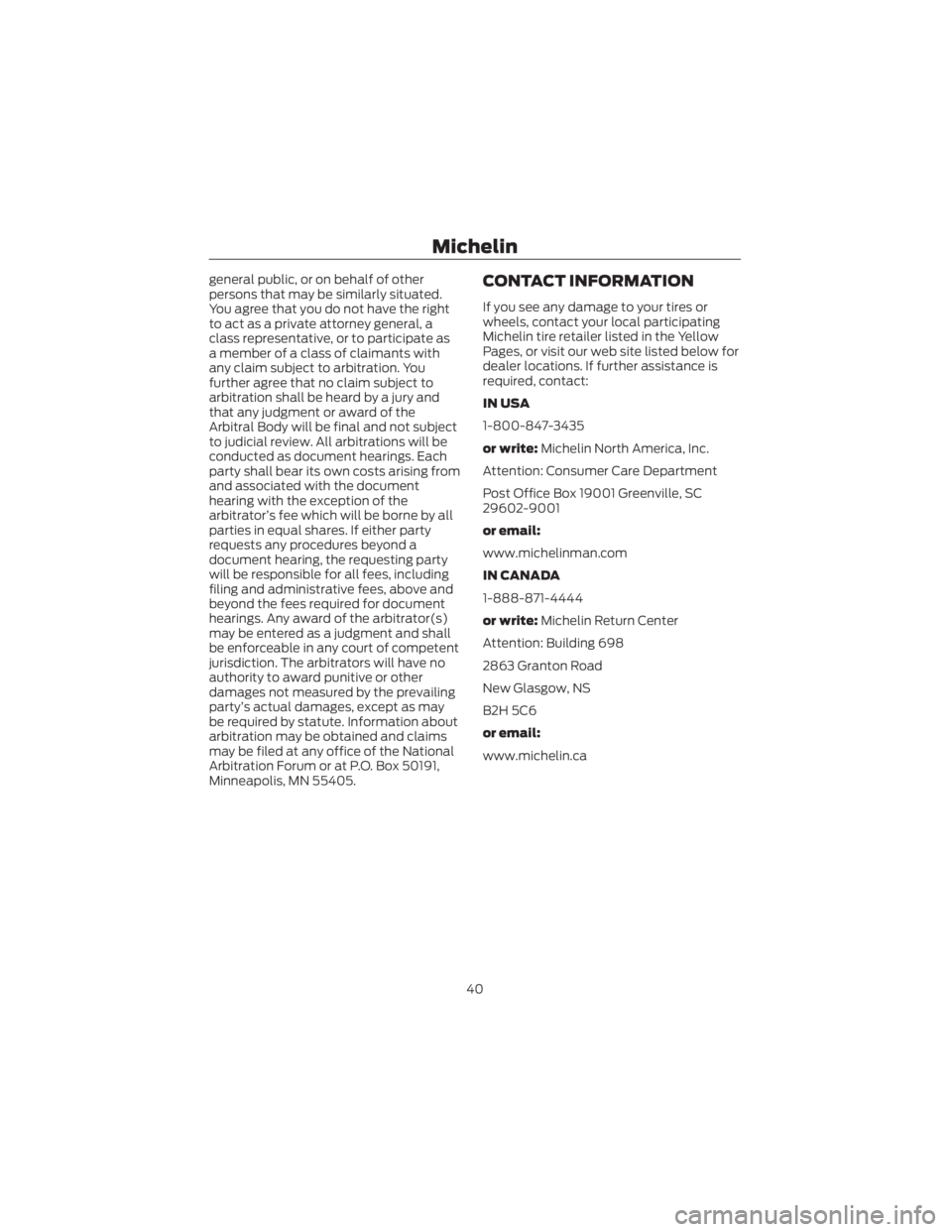 FORD ECOSPORT 2022 Warranty Guide general public, or on behalf of other
persons that may be similarly situated.
You agree that you do not have the right
to act as a private attorney general, a
class representative, or to participate a FORD ECOSPORT 2022 Warranty Guide general public, or on behalf of other
persons that may be similarly situated.
You agree that you do not have the right
to act as a private attorney general, a
class representative, or to participate a