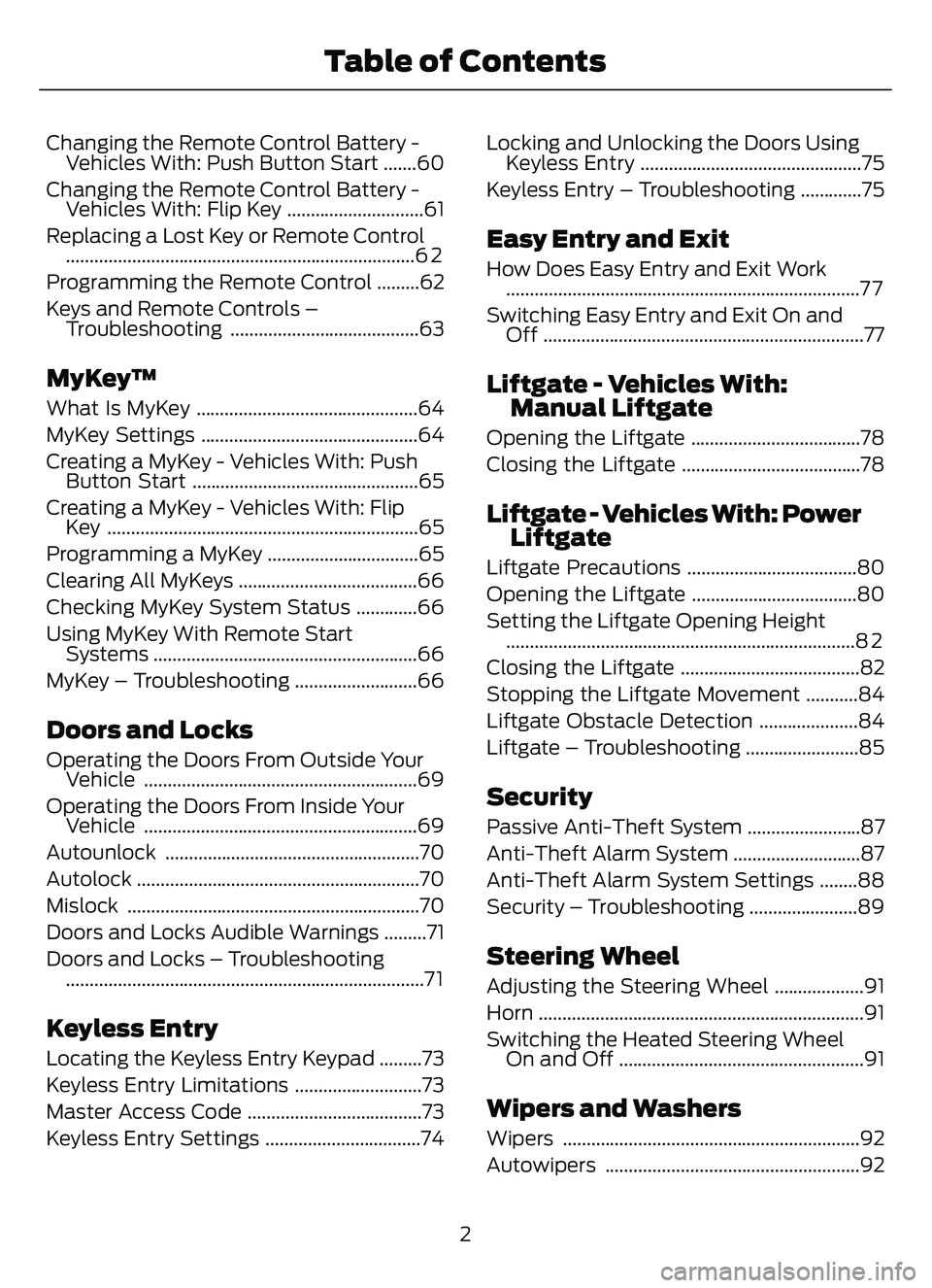 FORD ESCAPE 2022  Owners Manual Changing the Remote Control Battery -Vehicles With: Push Button Start .......60
Changing the Remote Control Battery - Vehicles With: Flip Key .............................61
Replacing a Lost Key or Re