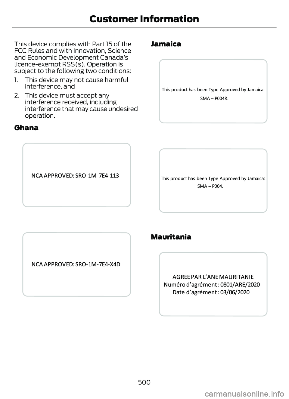 FORD ESCAPE 2022  Owners Manual This device complies with Part 15 of the
FCC Rules and with Innovation, Science
and Economic Development Canada’s
licence-exempt RSS(s). Operation is
subject to the following two conditions:
1. This