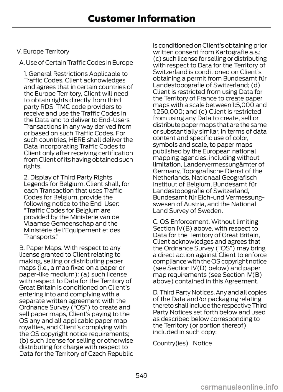 FORD ESCAPE 2022  Owners Manual V. Europe TerritoryA. Use of Certain Traffic Codes in Europe 1. General Restrictions Applicable to
Traffic Codes. Client acknowledges
and agrees that in certain countries of
the Europe Territory, Clie
