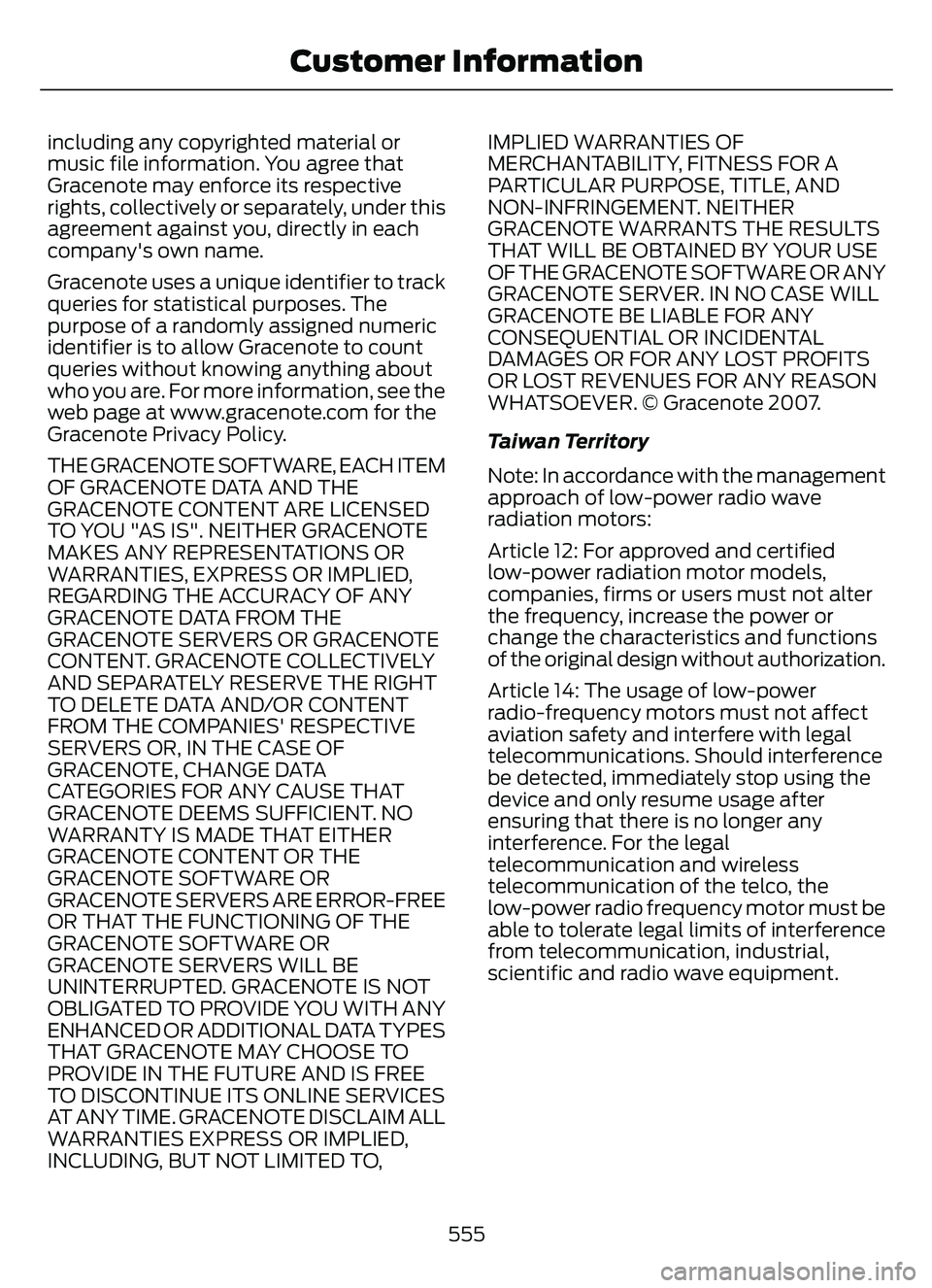 FORD ESCAPE 2022 Owners Manual including any copyrighted material or
music file information. You agree that
Gracenote may enforce its respective
rights, collectively or separately, under this
agreement against you, directly in each FORD ESCAPE 2022 Owners Manual including any copyrighted material or
music file information. You agree that
Gracenote may enforce its respective
rights, collectively or separately, under this
agreement against you, directly in each