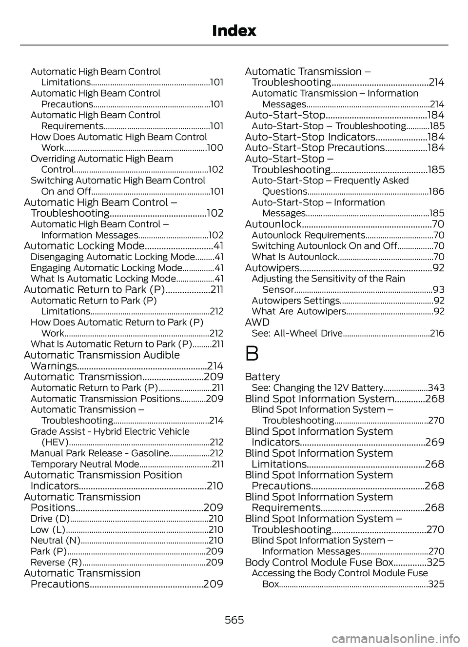 FORD ESCAPE 2022 Owners Manual Automatic High Beam ControlLimitations........................................................101
Automatic High Beam Control Precautions.......................................................101
Auto FORD ESCAPE 2022 Owners Manual Automatic High Beam ControlLimitations........................................................101
Automatic High Beam Control Precautions.......................................................101
Auto