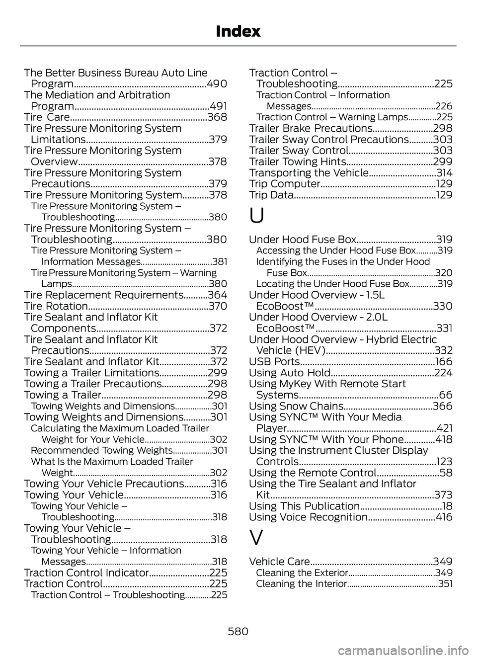 FORD ESCAPE 2022 User Guide The Better Business Bureau Auto LineProgram.......................................................490
The Mediation and Arbitration Program........................................................491
T