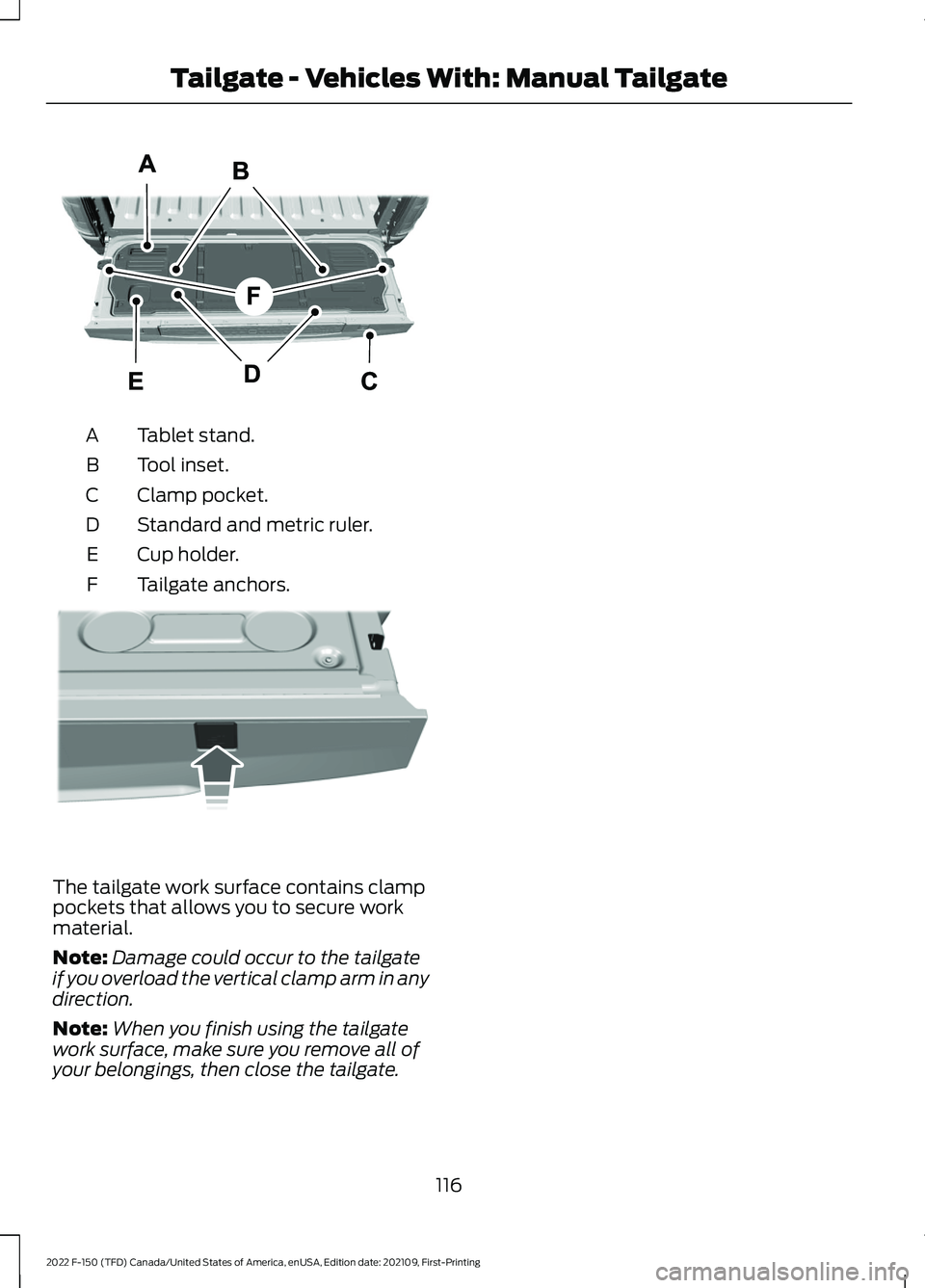 FORD F-150 2022  Owners Manual Tablet stand.
A
Tool inset.
B
Clamp pocket.
C
Standard and metric ruler.
D
Cup holder.
E
Tailgate anchors.
F The tailgate work surface contains clamp
pockets that allows you to secure work
material.
N