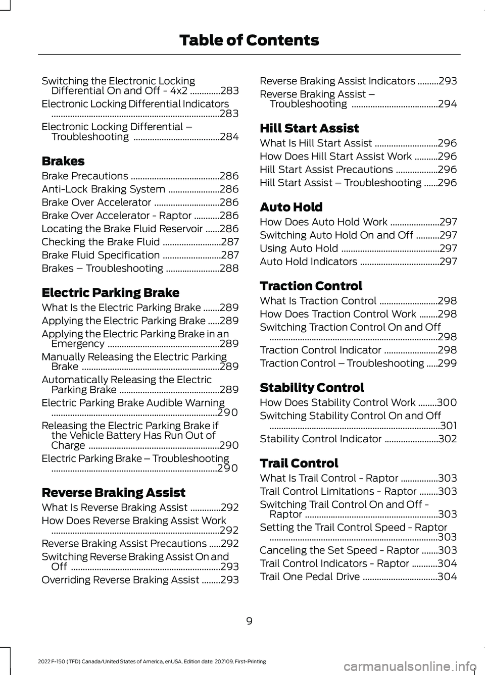 FORD F-150 2022  Owners Manual Switching the Electronic Locking
Differential On and Off - 4x2 .............283
Electronic Locking Differential Indicators ........................................................................\
28