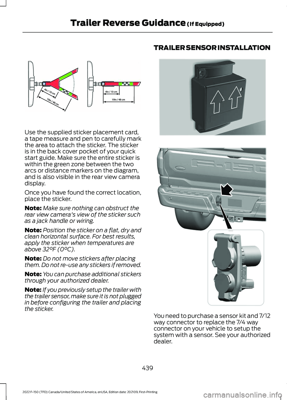 FORD F-150 2022 Manual PDF Use the supplied sticker placement card,
a tape measure and pen to carefully mark
the area to attach the sticker. The sticker
is in the back cover pocket of your quick
start guide. Make sure the entir FORD F-150 2022 Manual PDF Use the supplied sticker placement card,
a tape measure and pen to carefully mark
the area to attach the sticker. The sticker
is in the back cover pocket of your quick
start guide. Make sure the entir