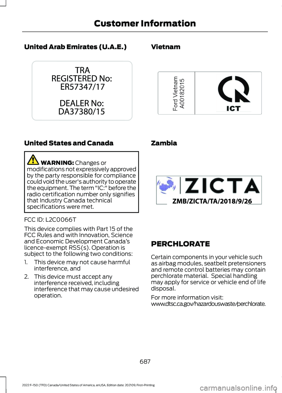 FORD F-150 2022 Owners Guide United Arab Emirates (U.A.E.)
United States and Canada
WARNING: Changes or
modifications not expressively approved
by the party responsible for compliance
could void the user's authority to operat