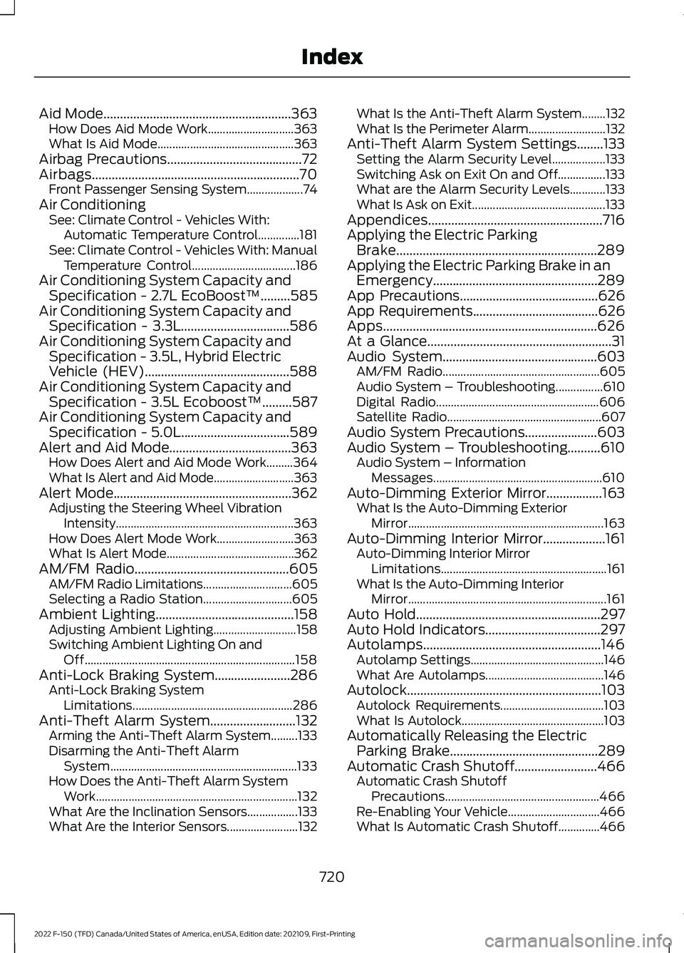 FORD F-150 2022  Owners Manual Aid Mode.........................................................363
How Does Aid Mode Work............................. 363
What Is Aid Mode.............................................. 363
Airbag P