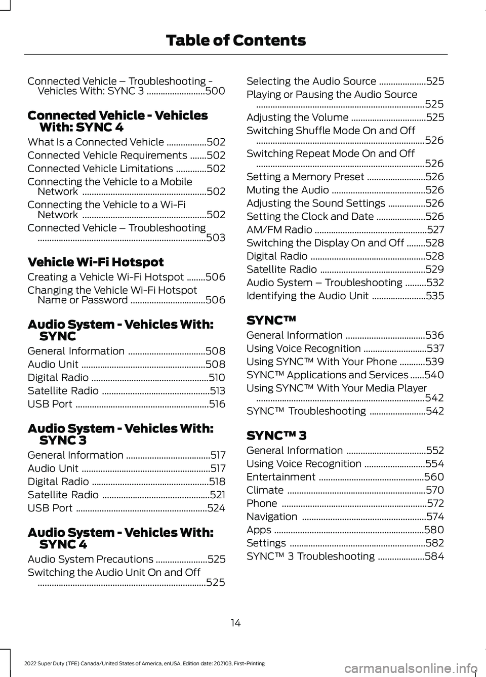 FORD F-250 2022  Owners Manual Connected Vehicle – Troubleshooting -
Vehicles With: SYNC 3 .........................500
Connected Vehicle - Vehicles With: SYNC 4
What Is a Connected Vehicle .................
502
Connected Vehicle