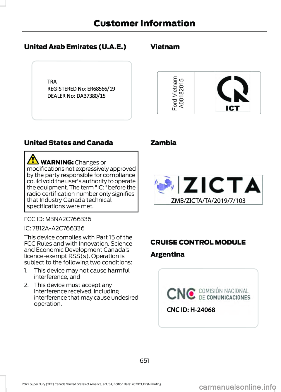 FORD F-250 2022  Owners Manual United Arab Emirates (U.A.E.)
United States and Canada
WARNING: Changes or
modifications not expressively approved
by the party responsible for compliance
could void the user's authority to operat
